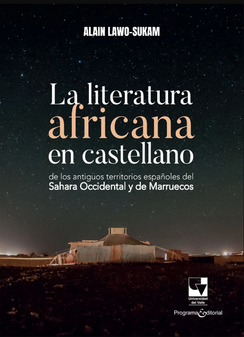 Portada: La literatura africana en castellano de los antiguos territorios españoles del Sahara Occidental y de Marruecos