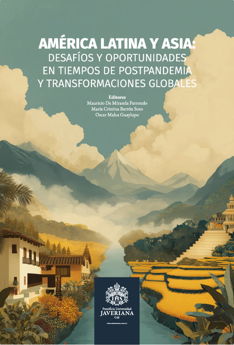 Portada: América Latina y Asia : desafíos y oportunidades en tiempos de postpandemia y transformaciones globales