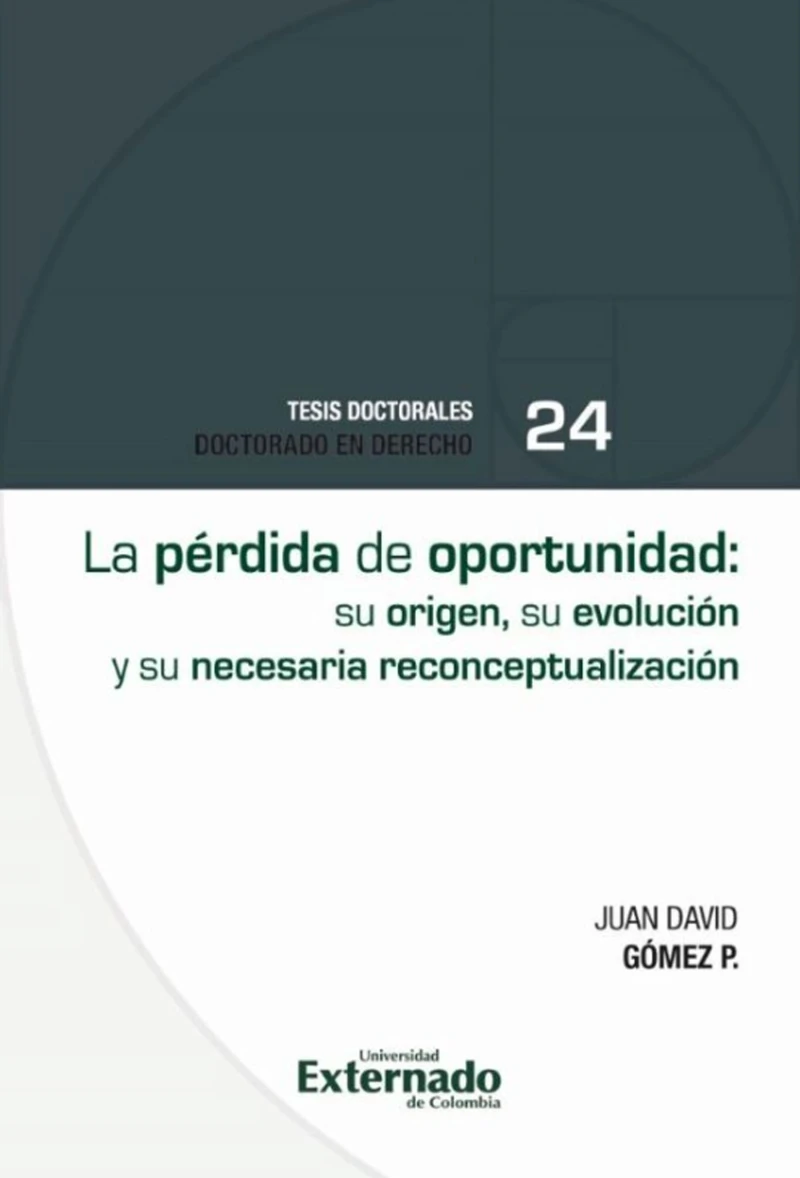 Portada: La pérdida de oportunidad: su origen, su evolución y su necesaria reconceptualización