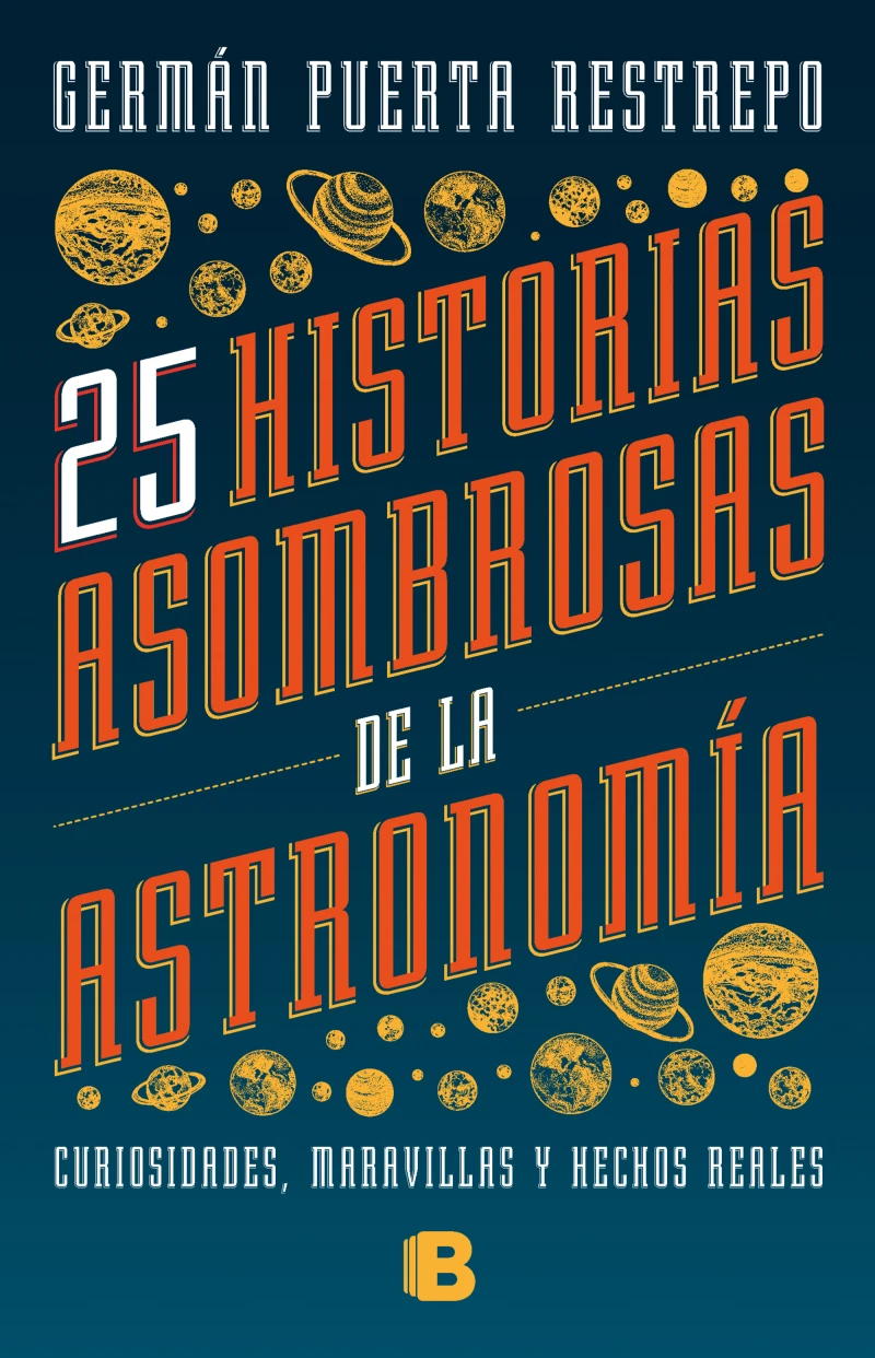 Portada: 25 historias asombrosas de la Astronomía