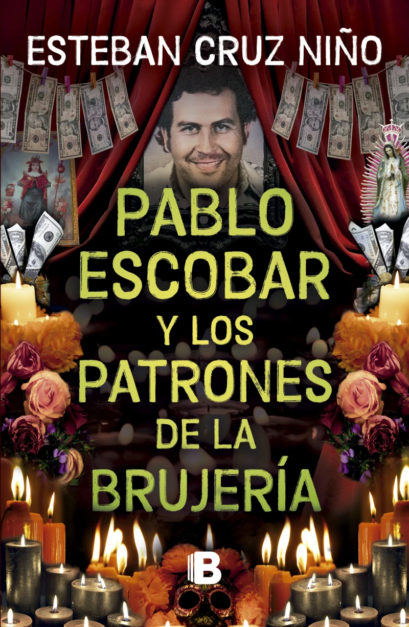 Portada: Pablo Escobar y los patrones de la brujería