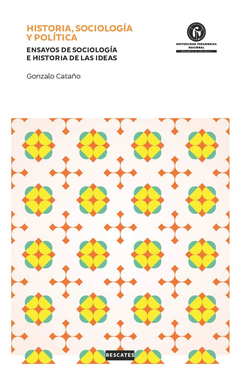 Portada: Historia, sociología y política. Ensayos de sociología e historia de las ideas