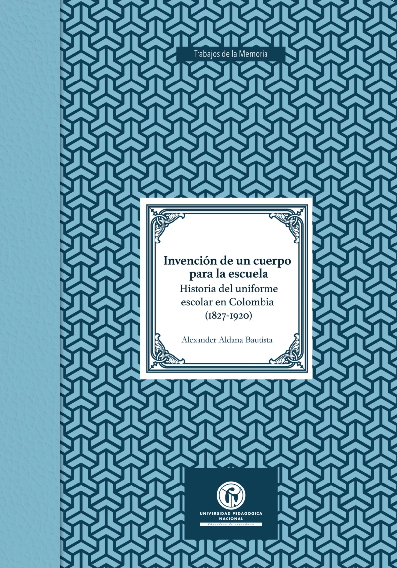 Portada: Invención de un cuerpo para la escuela