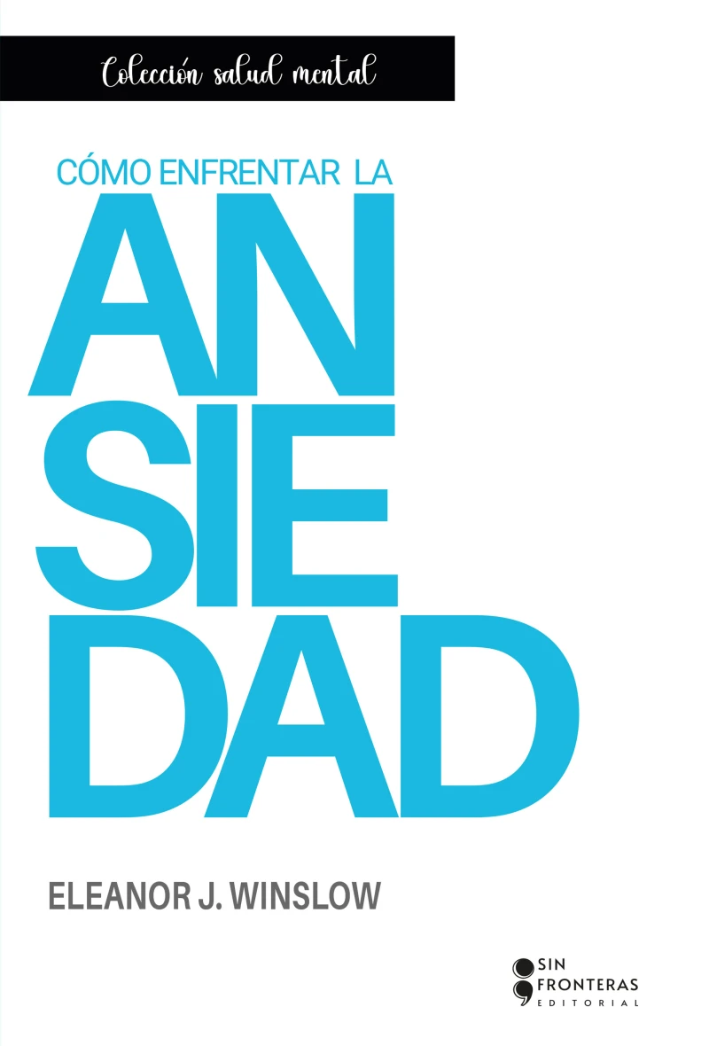 Portada: Cómo enfrentar la ansiedad