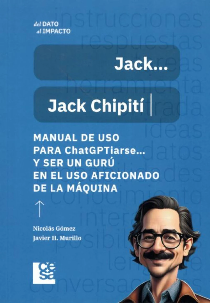 Portada: Manual de uso para ChatGPTiarse… y ser un gurú en el uso aficionado de la máquina