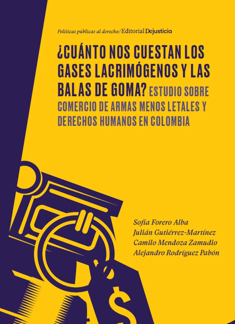 Portada: ¿Cuánto nos cuestan los gases lacrimógenos y las balas de goma?