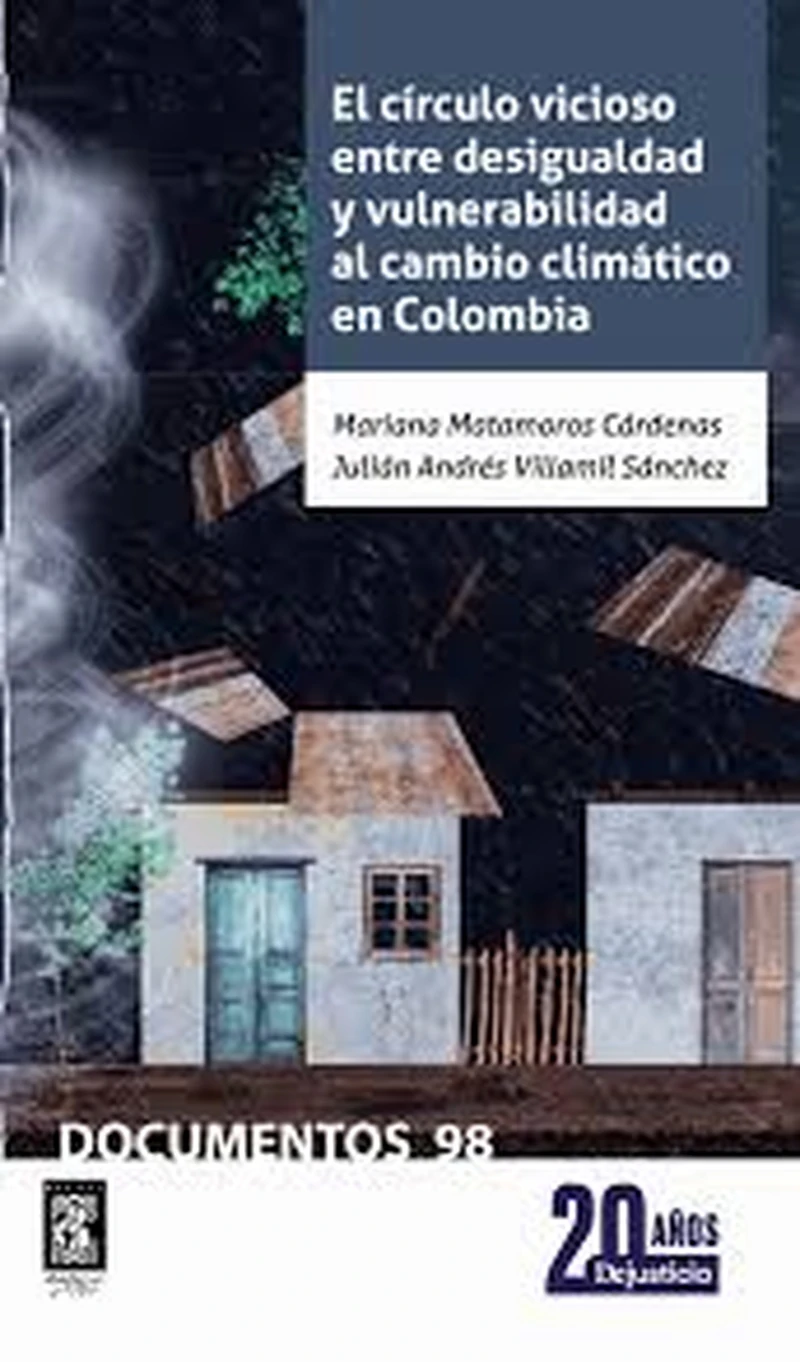 Portada: El círculo vicioso entre desigualdad y vulnerabilidad al cambio climático en Colombia