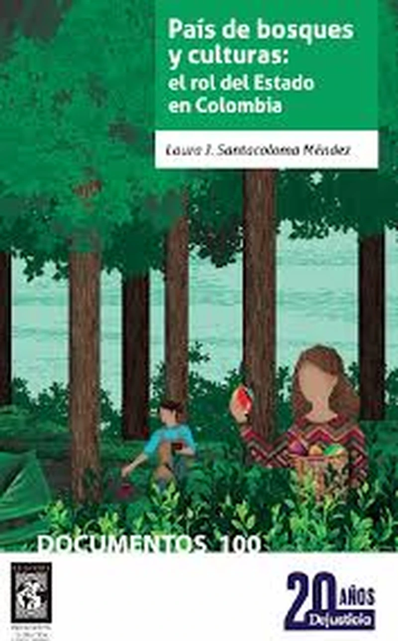 Portada: País de bosques y culturas: el rol del Estado en Colombia.