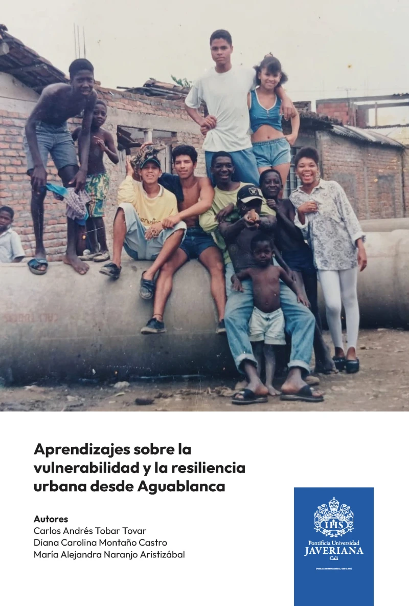 Portada: Aprendizajes sobre la vulnerabilidad y la resiliencia urbana desde Aguablanca