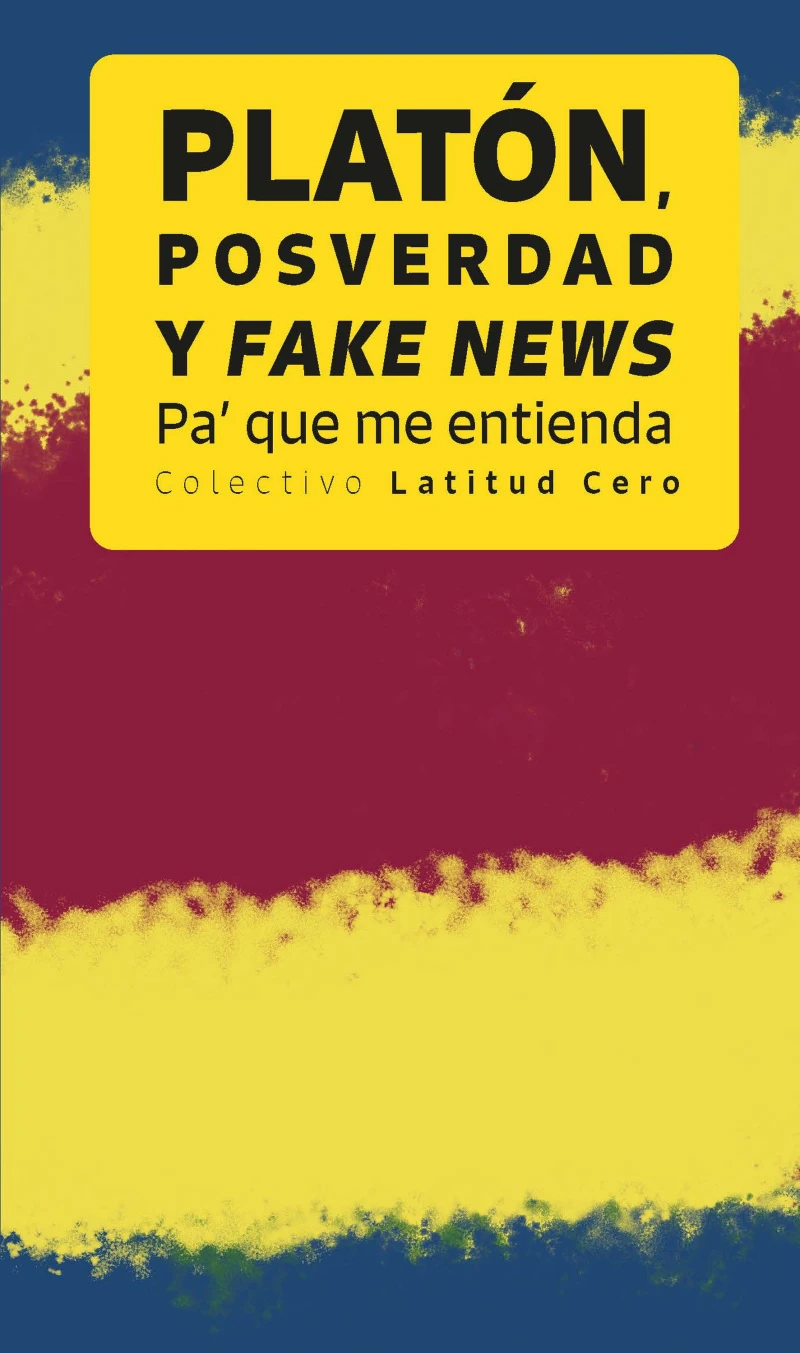 Portada: Platon, posverdad y fake news