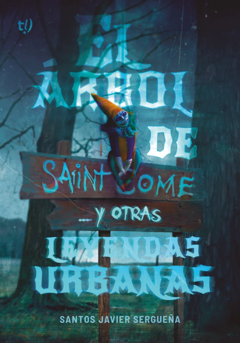 Portada: El árbol de Saint Come y otras leyendas urbanas