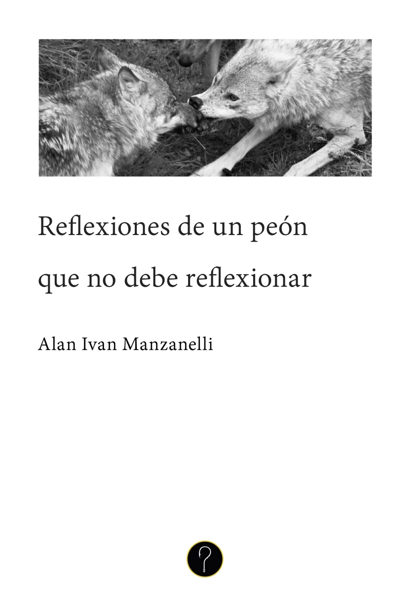 Portada: Reflexiones de un peón que no debe reflexionar
