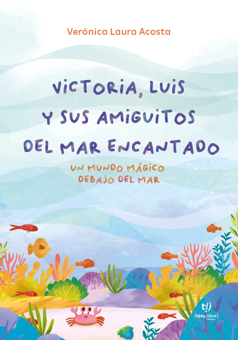 Portada: Victoria, Luis y sus amiguitos del mar encantado