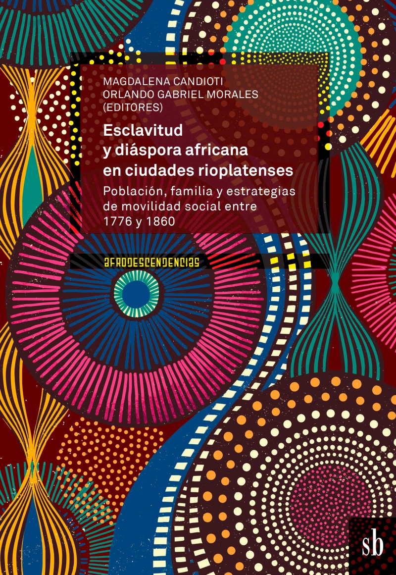 Portada: Esclavitud y diáspora africana en ciudades rioplatenses