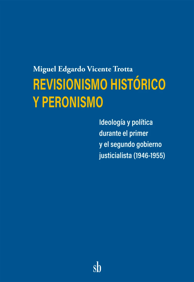 Portada: Revisionismo histórico y peronismo