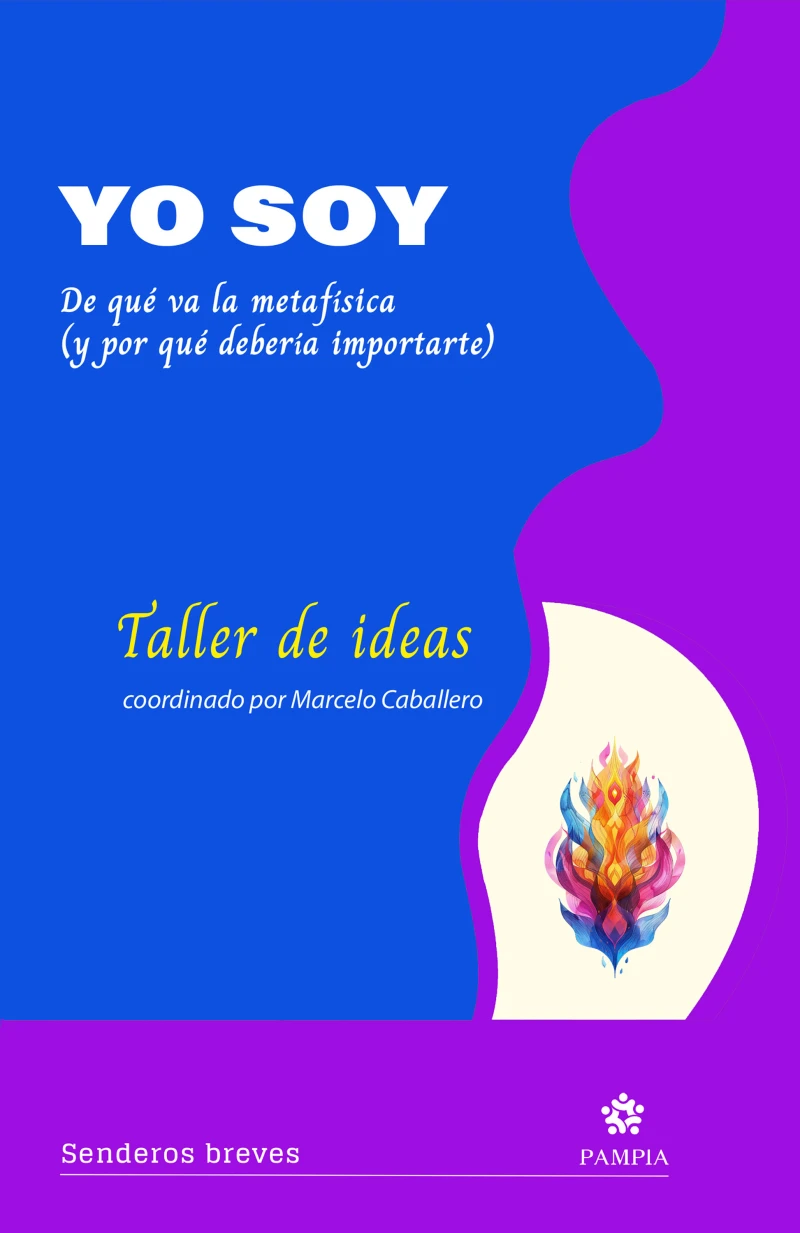 Portada: Yo soy. De qué va la metafísica (y por qué debería importarte)