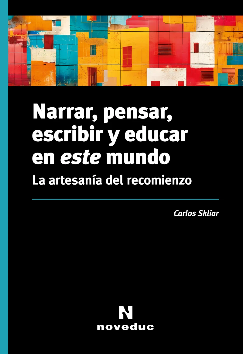 Portada: Narrar, pensar, escribir y educar en este mundo