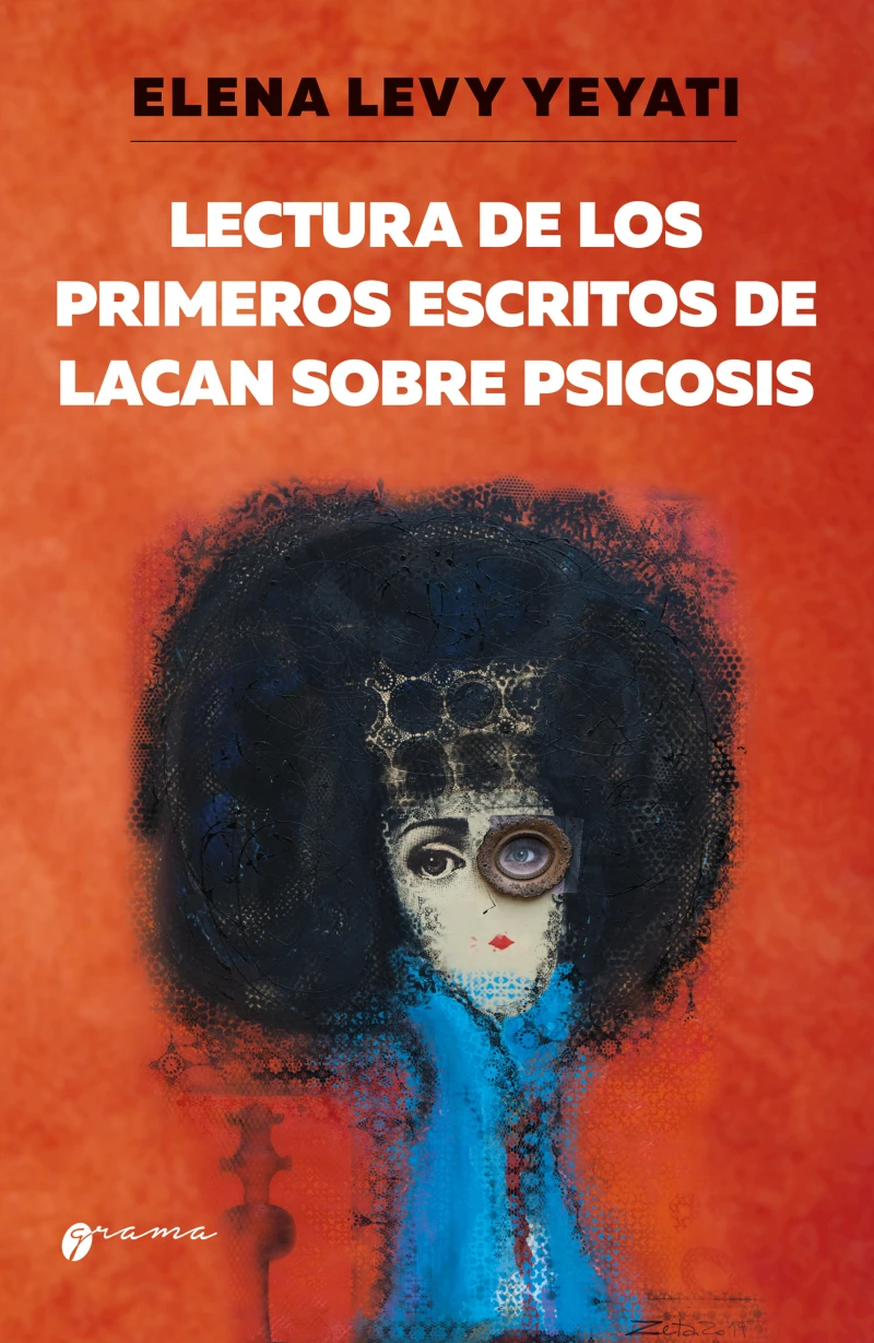 Portada: Lectura de los primeros escritos de Lacan sobre psicosis