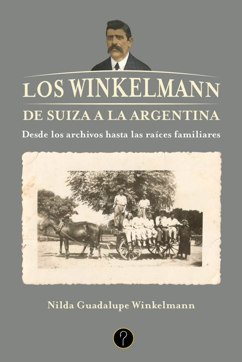 Portada: Los Winkelmann. De Suiza a la Argentina