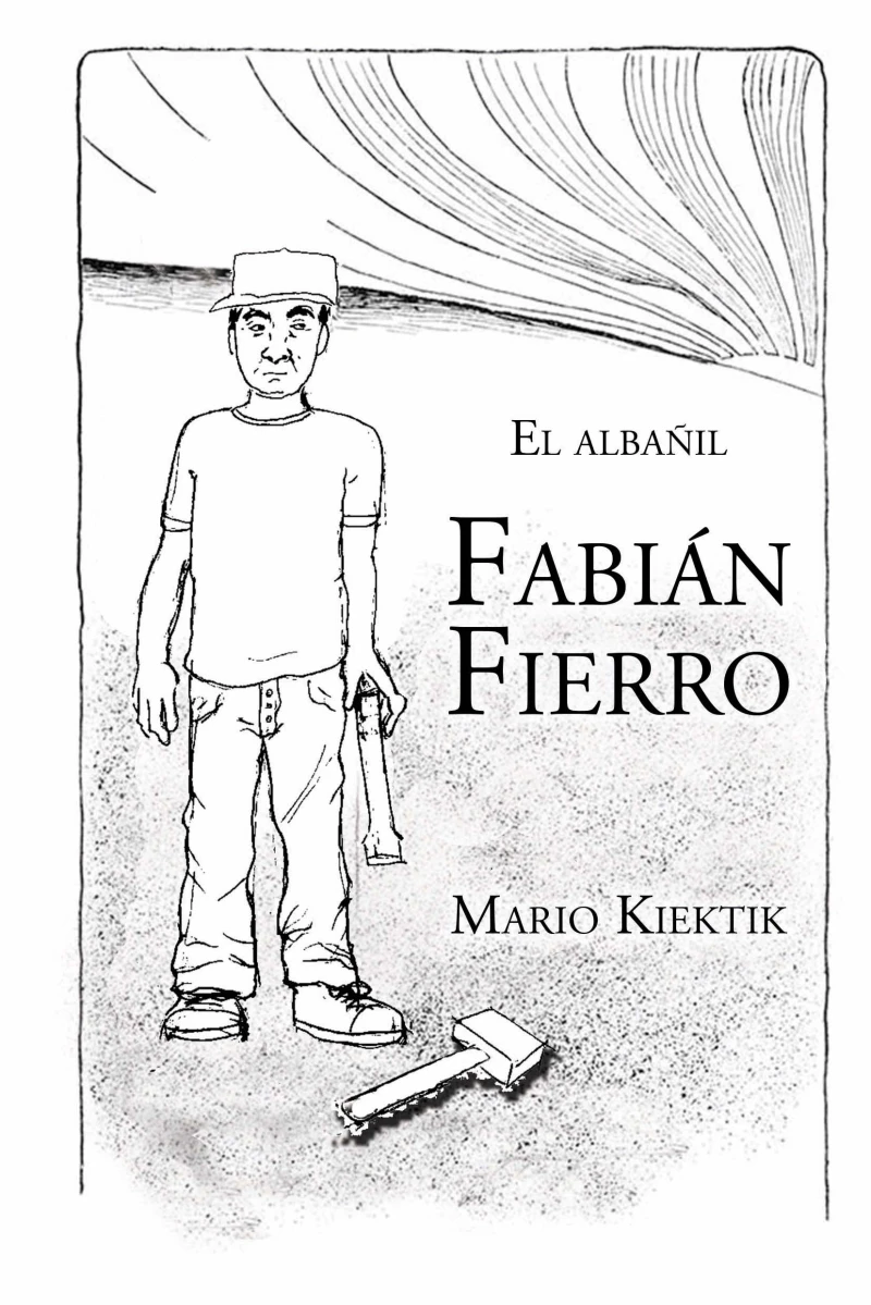 Portada: El Albañil Fabián Fierro