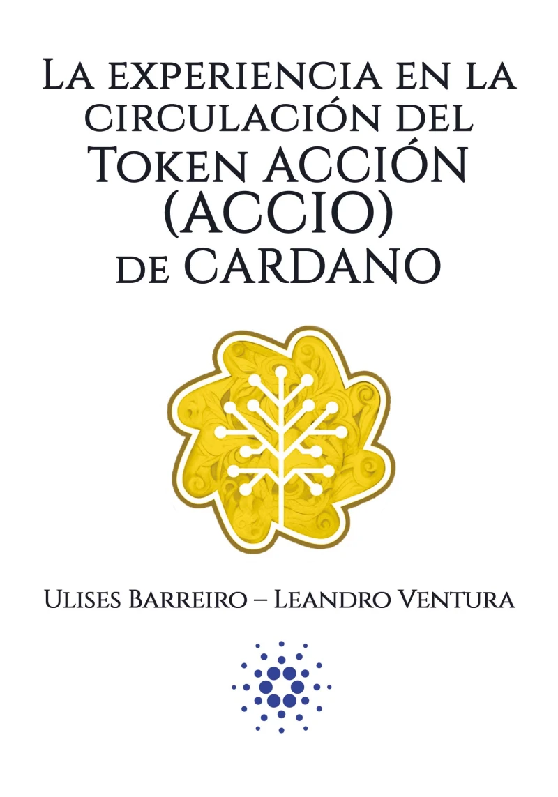 Portada: La experiencia en la circulación del Token Acción (ACCIO) de Cardano