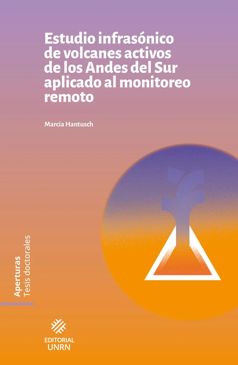 Portada: Estudio infrasónico de volcanes activos de los Andes del Sur aplicado al monitoreo remoto