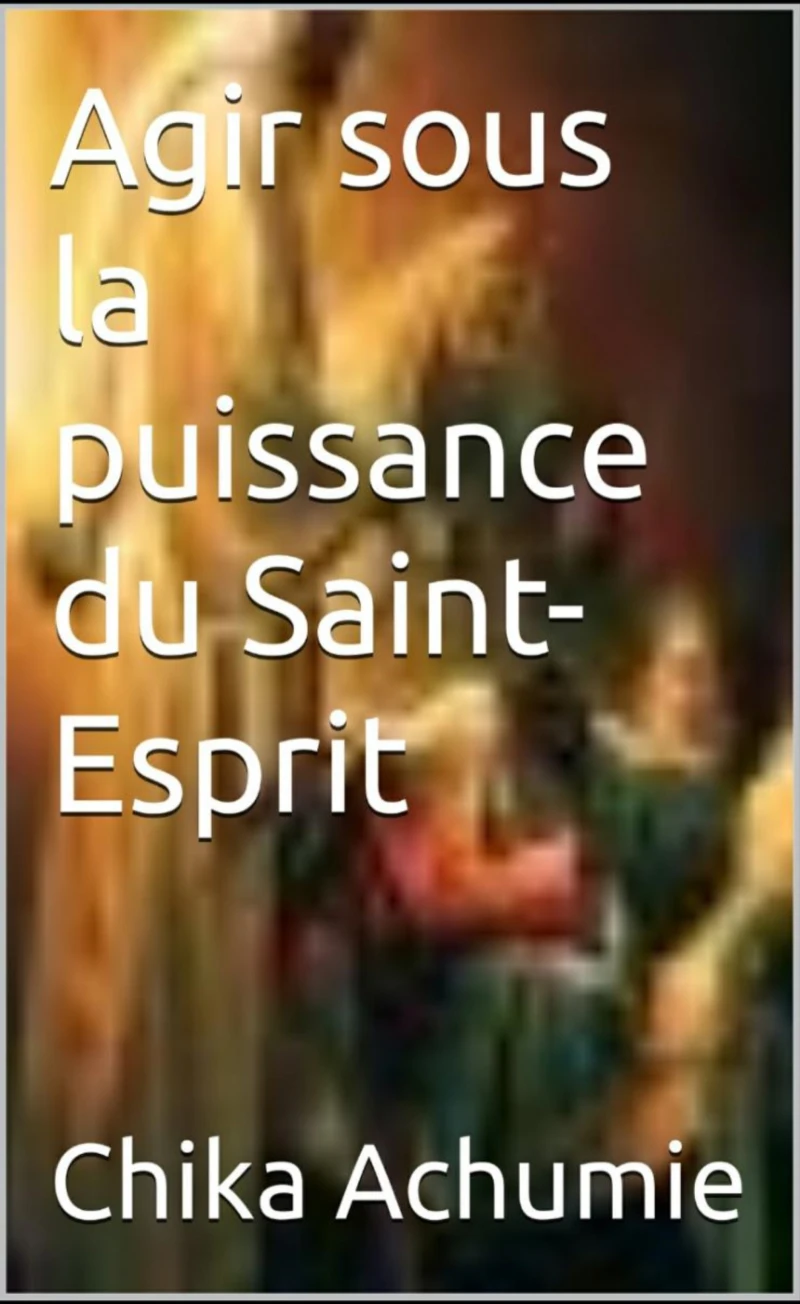 Portada: Agir sous la puissance du Saint-Esprit