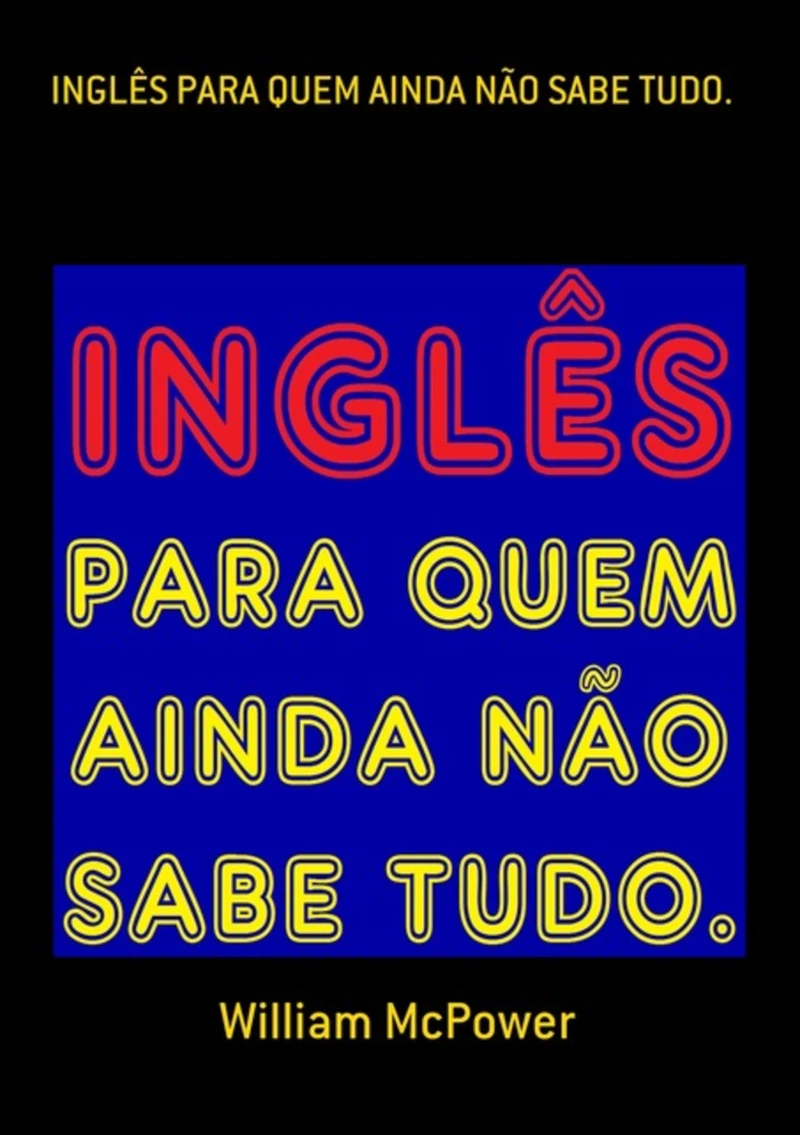 Portada: Inglês Para Quem Ainda Não Sabe Tudo.