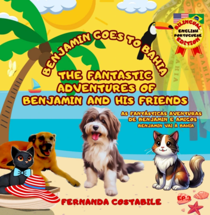 Portada: The Fantastic Adventures Of Benjamin And His Friends- Ep.3 - As Fantásticas Aventuras De Benjamin E Amigos - Bilingual Edition