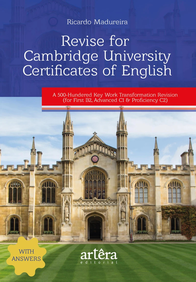 Portada: Revise for Cambridge University Certificates of English: A 500-Hundered Key Work Transformation Revision: (For First B2, Advanced C1 & Proficiency C2)