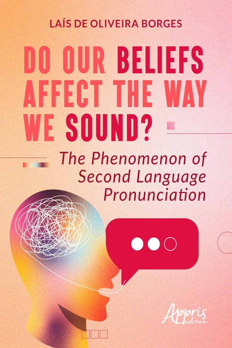 Portada: Do Our Beliefs Affect The Way We Sound? The Phenomenon of Second Language Pronunciation