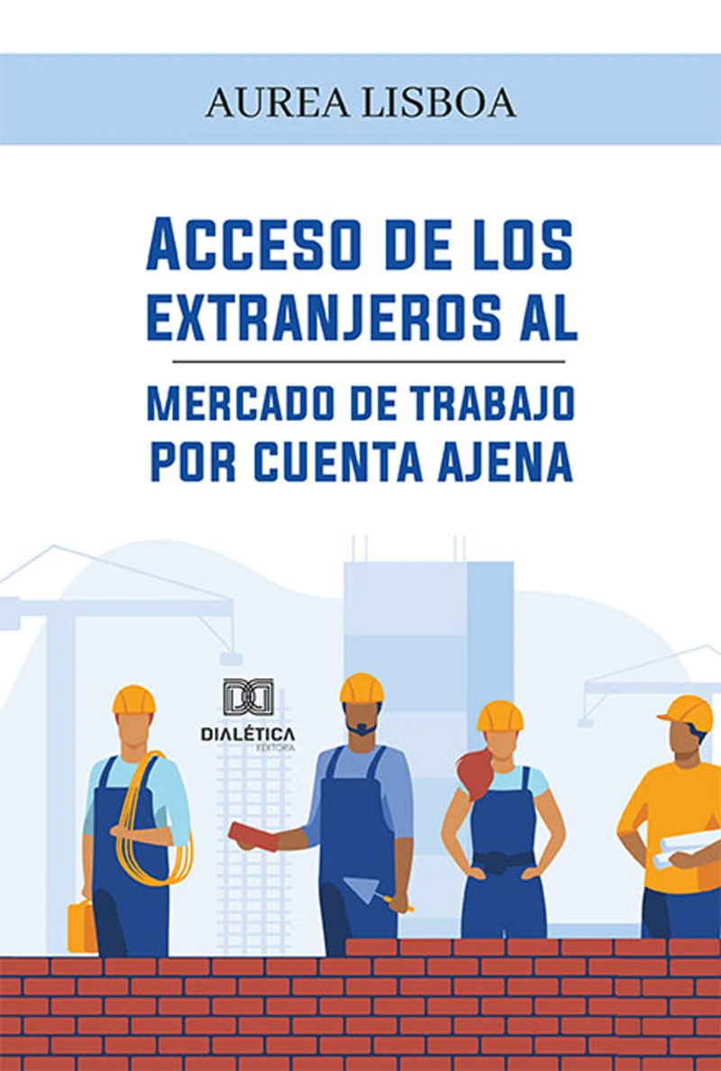 Portada: Acceso de los extranjeros al mercado de trabajo por cuenta ajena