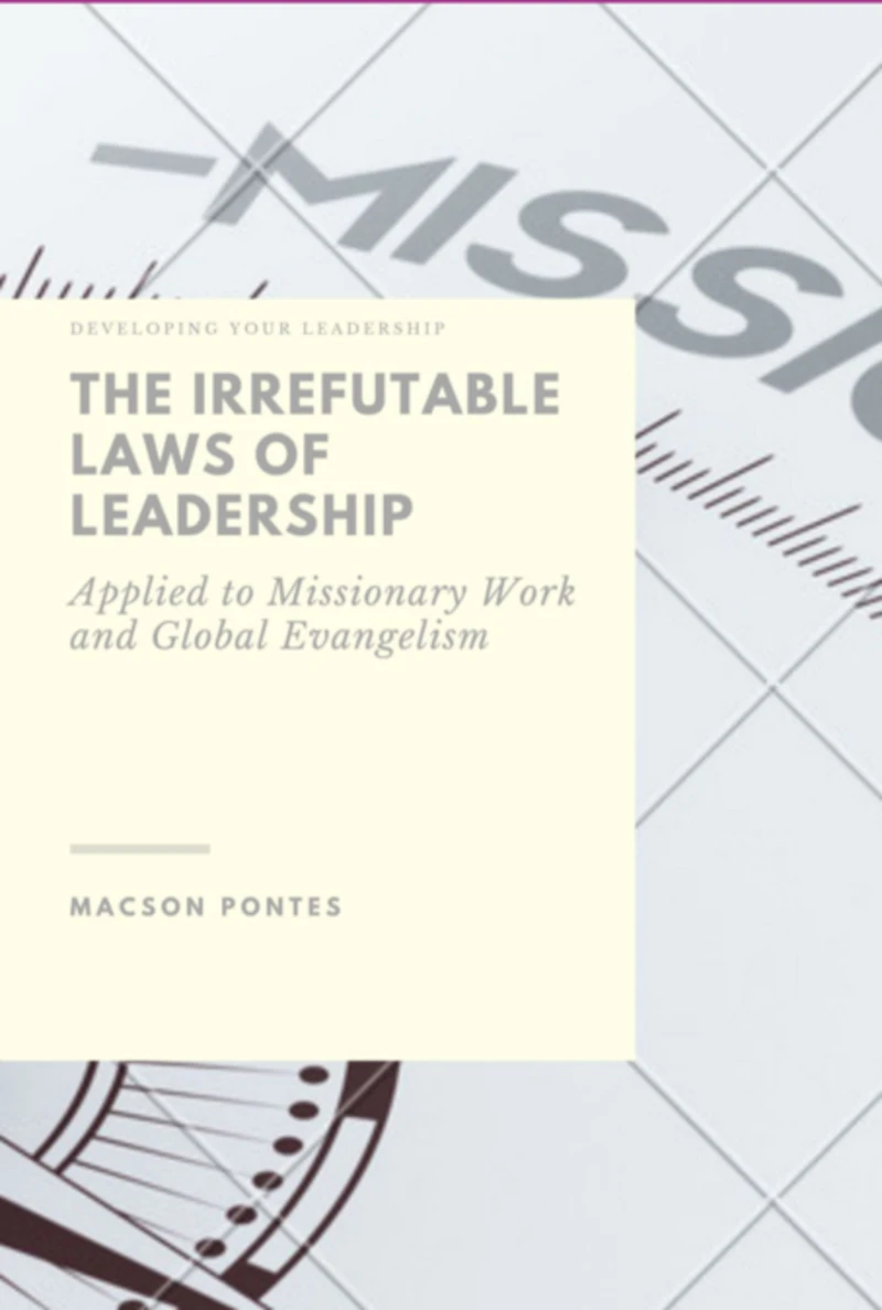 Portada: The Irrefutable Laws Of Leadership: Applied To Missionary Work And Global Evangelism