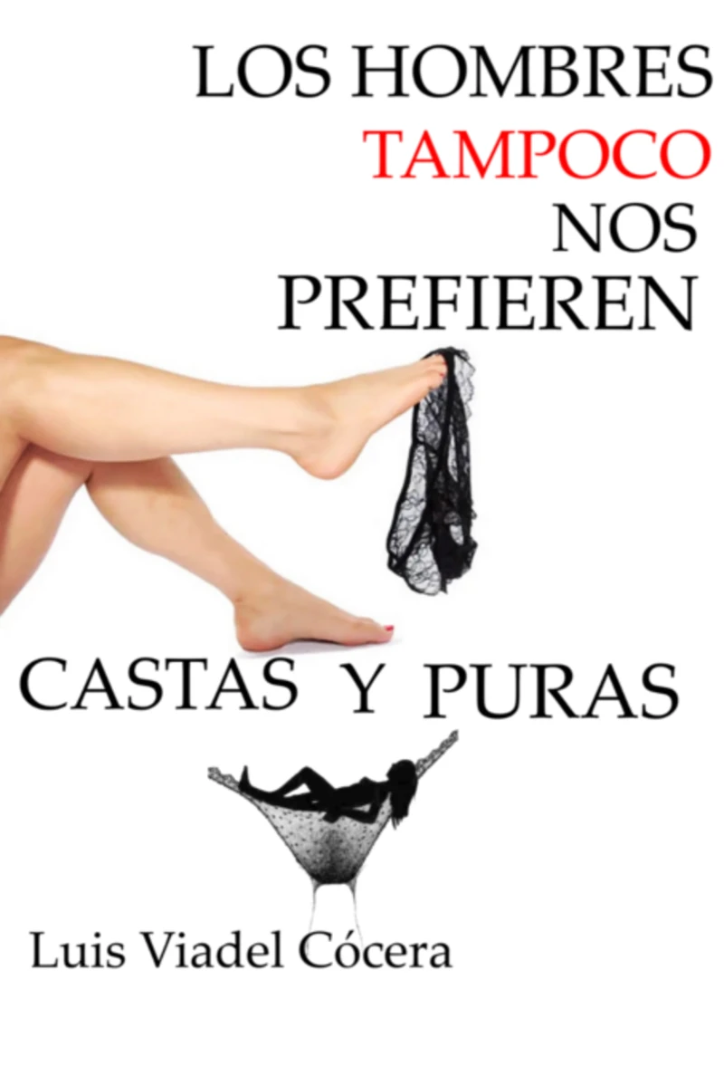 Portada: Los Hombres Tampoco Nos Prefieren Castas Y Puras