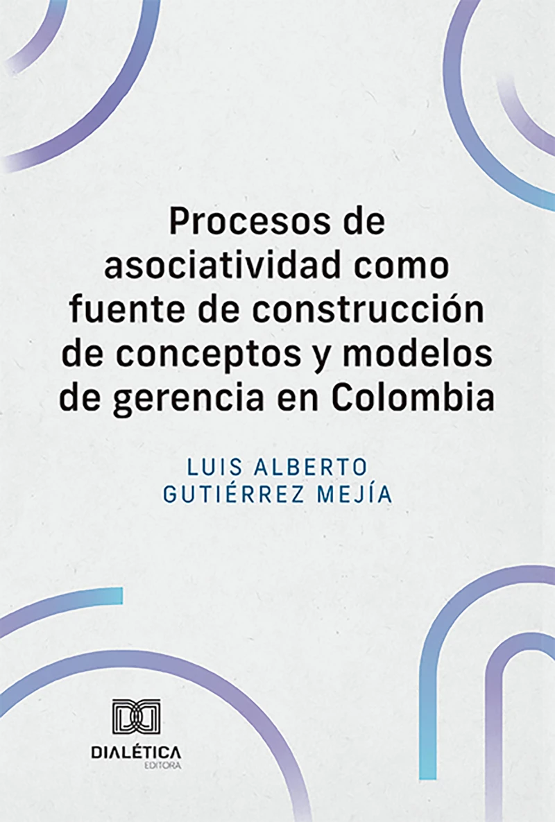 Portada: Procesos de asociatividad como fuente de construcción de conceptos y modelos de gerencia en Colombia