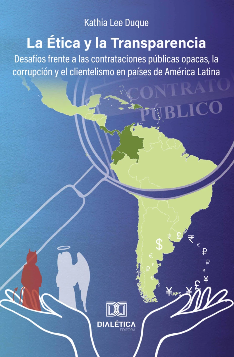 Portada: La Ética y la Transparencia: desafíos frente a las contrataciones públicas opacas, la corrupción y el clientelismo en países de América Latina