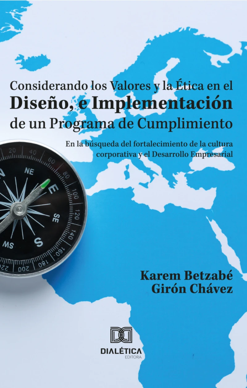 Portada: Considerando los Valores y la Ética en el Diseño, e Implementación de un Programa de Cumplimiento