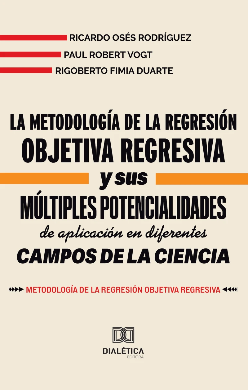 Portada: La metodología de la Regresión Objetiva Regresiva y sus múltiples potencialidades de aplicación en diferentes campos de la ciencia
