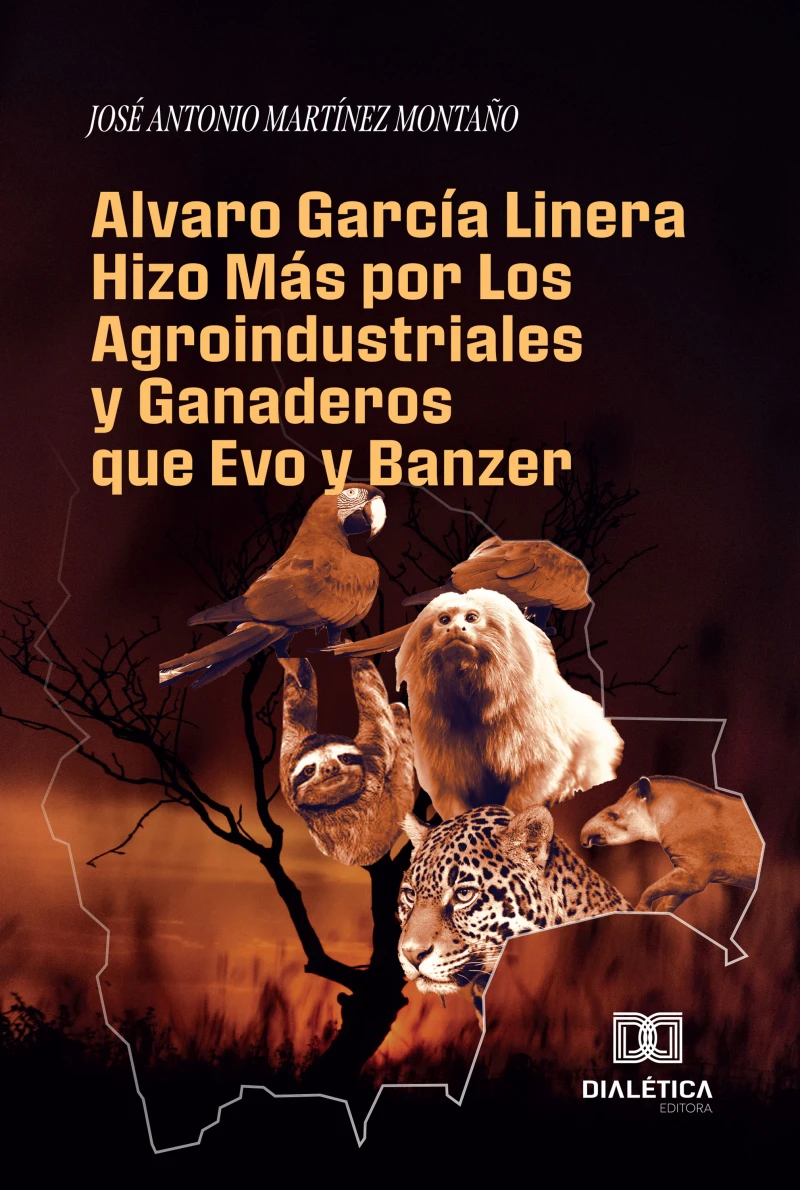 Portada: Alvaro García Linera Hizo Más por Los Agroindustriales y Ganaderos que Evo y Banzer