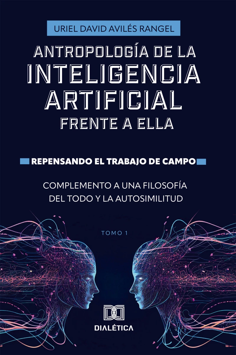 Portada: Antropología de la Inteligencia Artificial Frente a ella