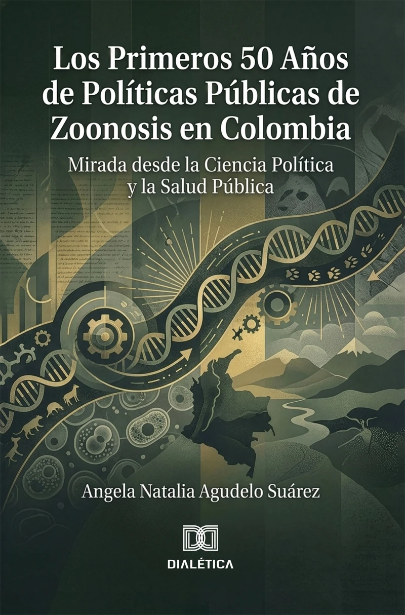 Portada: Los Primeros 50 Años de Políticas Públicas de Zoonosis en Colombia