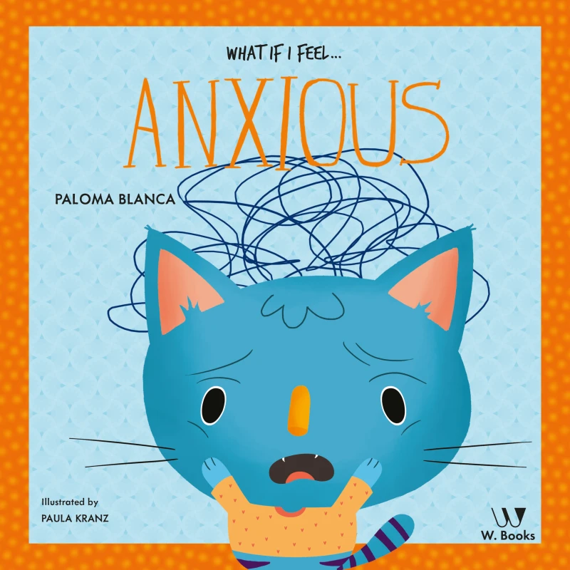 Portada: What if I feel... anxious