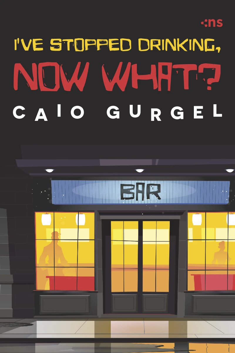 Portada: I'VE STOPPED DRINKING, NOW WHAT?