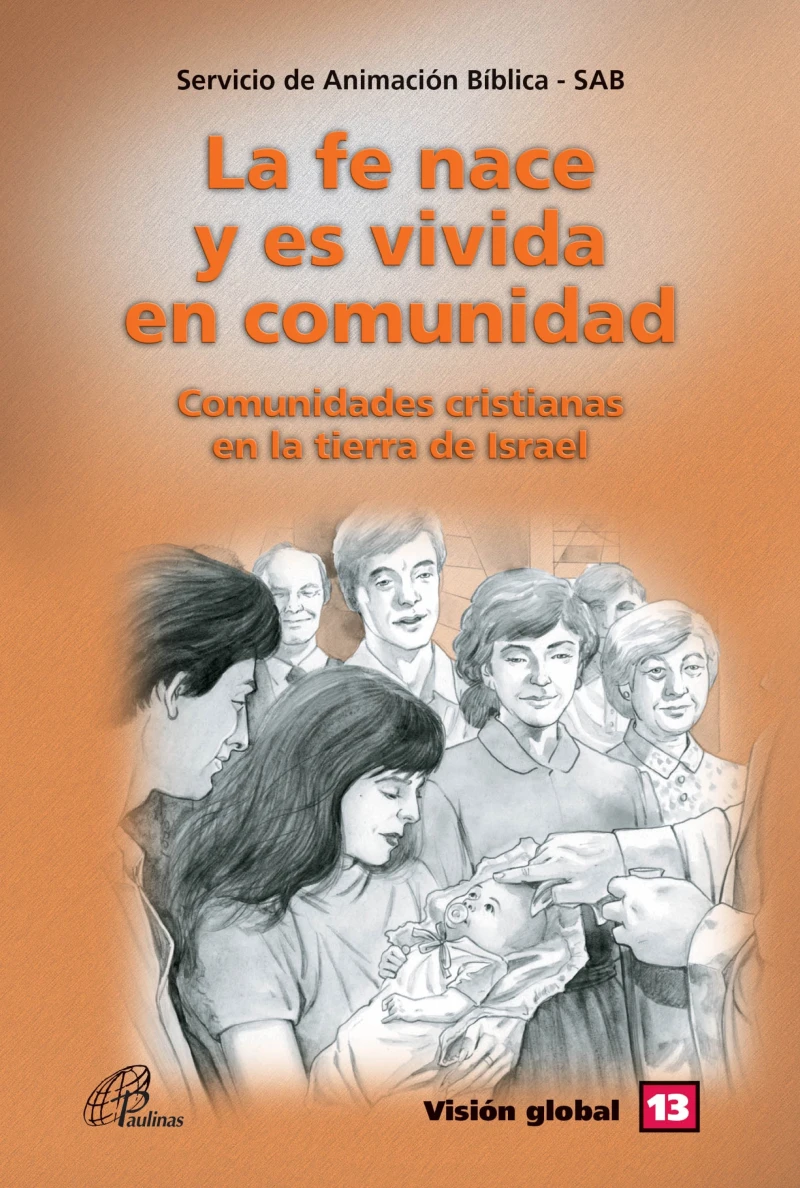 Portada: La fe nace y es vivida en comunidade - SAB