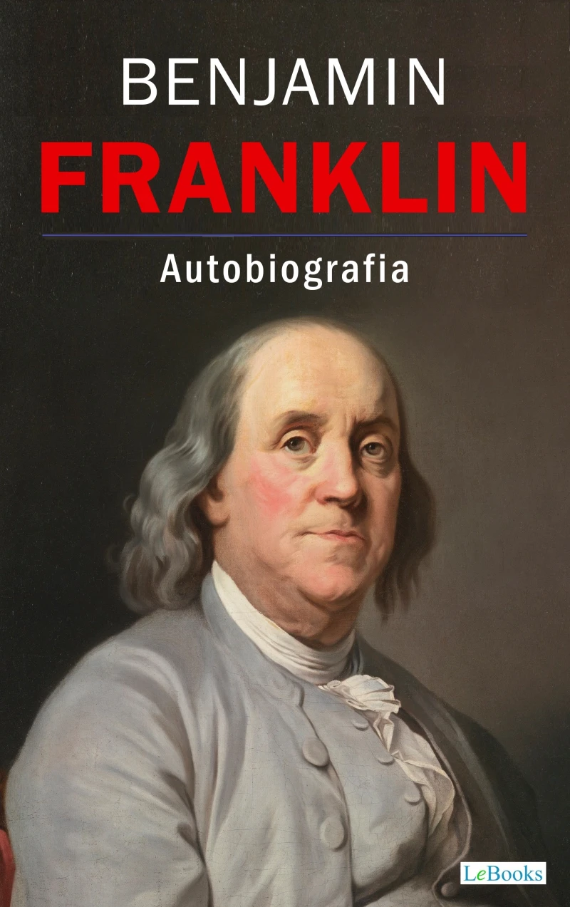 Portada: BENJAMIN FRANKLIN: La Autobiografia