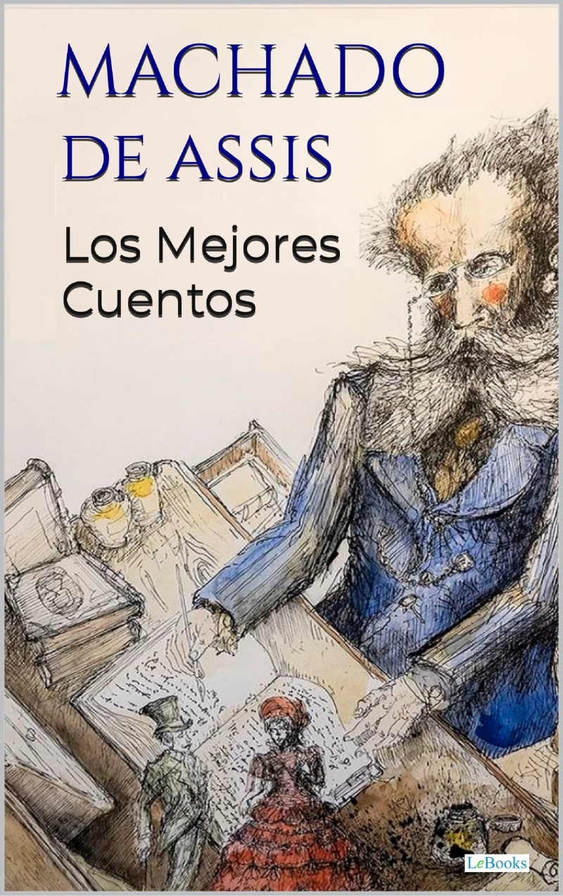 Portada: MACHADO DE ASSIS: Los Mejores Cuentos