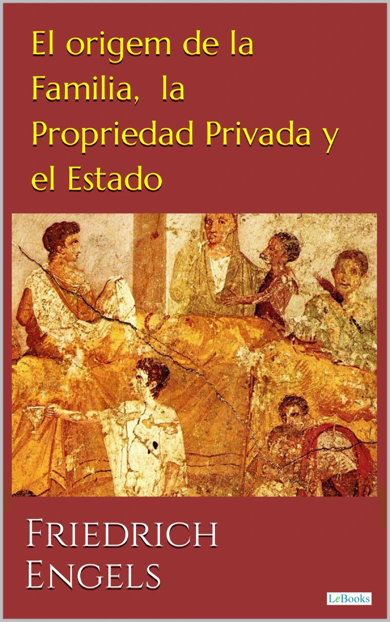 Portada: El Origen de la Familia, Propriedad Privada y el Estado