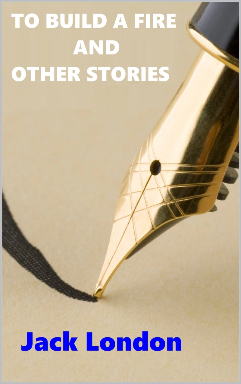 Portada: To Build a Fire and Others Stories