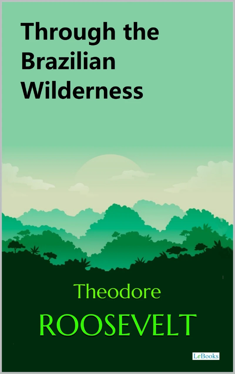 Portada: Through the Brazilian Wilderness