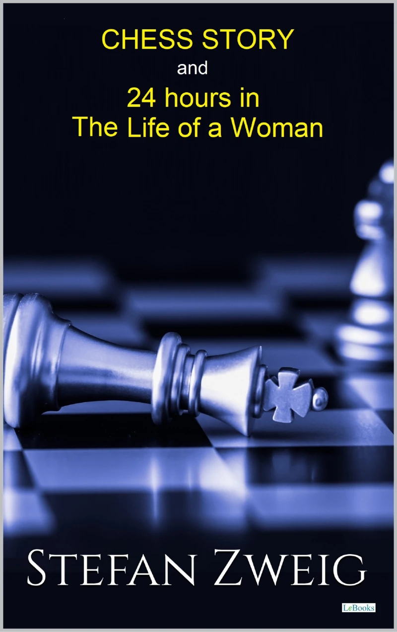 Portada: Chess and Twenty-Four Hours in the Life of a Woman